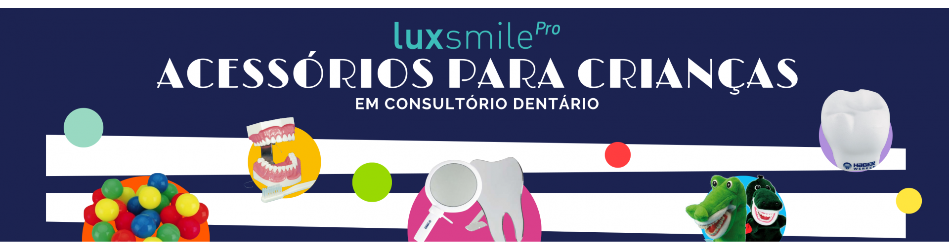 ACESSÓRIOS PARA CRIANÇAS EM CONSULTÓRIO DENTÁRIO